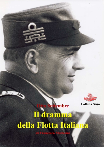 Mattesini, 8 settembre il dramma della flotta italiana. 