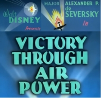 1943 DE SEVERTSKY WALT DISNEY Victory through Airpower